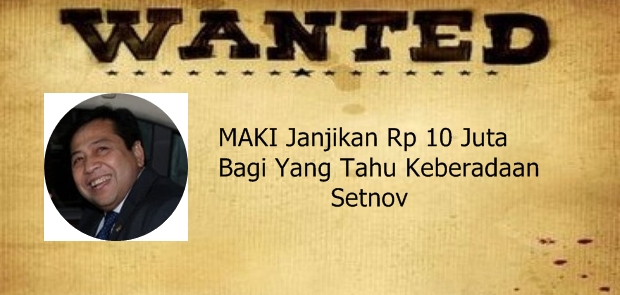 MAKI Janjikan Rp 10 Juta Bagi Yang Tahu Keberadaan Setnov